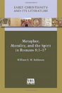 Metaphor, Morality, And The Spirit In Romans 8 - Preview