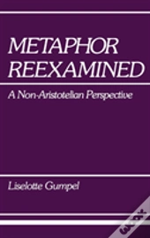 Metaphor Reexamined: A Non-Aristotelian