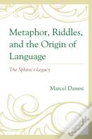 Metaphor, Riddles, And The Origin Of Language