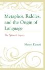 Metaphor, Riddles, And The Origin Of Language - Preview