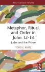Metaphor, Ritual, And Order In John 12-13 - Preview
