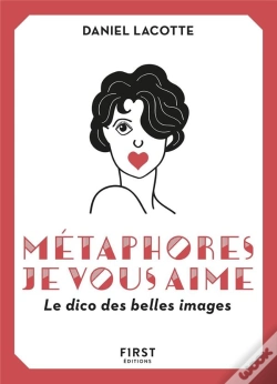 Capa do artigo Metaphores, Je Vous Aime ! Le Dico Des Belles Images