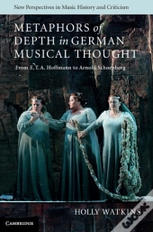 Metaphors Of Depth In German Musical Thought