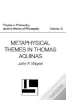 Metaphysical Themes In Thomas Aquinas