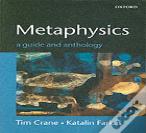Metaphysics: A Guide And Anthology