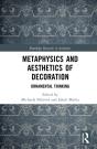 Metaphysics And Aesthetics Of Decoration - Preview