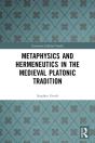 Metaphysics And Hermeneutics In The Medieval Platonic Tradition - Preview