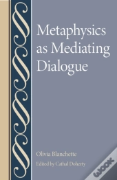 Metaphysics As Mediating Dialogue