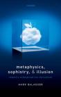 Metaphysics, Sophistry, And Illusion - Preview
