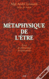 Metaphysique De L'Etre ; Essai De Philosophie Fondamentale