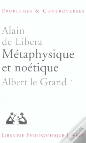 Métaphysique Et Noétique : Albert Le Grand