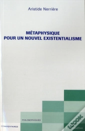 Métaphysique Pour Un Nouvel Existentialisme
