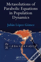 Metasolutions Of Parabolic Equations In Population Dynamics