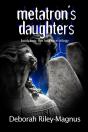 Metatron'S Daughters: Book Two - Preview