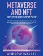 Metaverse And Nft Investing 2022 And Beyond - Preview