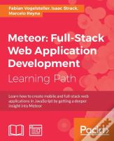 Meteor: Full-Stack Web Application Development