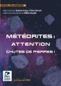 Météorites : Attention Chutes De Pierres ! : Introduction De Matthieu Gounelle - Preview