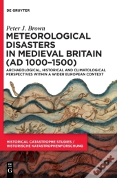 Meteorological Disasters In Medieval Britain (Ad 1000-1500)