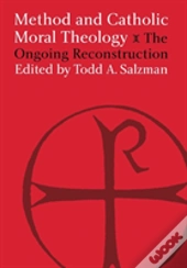 Method And Catholic Moral Theology: