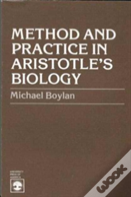 Method And Practice In Aristotle'S Biology