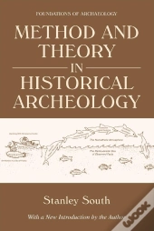 Method And Theory In Historical Archeology