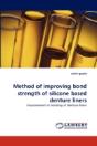 Method Of Improving Bond Strength Of Silicone Based Denture Liners - Preview