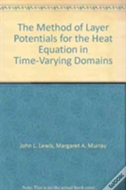 Capa do artigo Method Of Layer Potentials For The Heat Equation In Time-Varying Domains