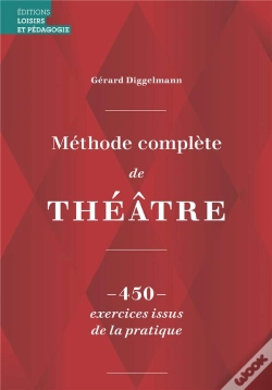 Capa do artigo Méthode Complète De Théâtre : 450 Exercices Issus De La Pratique