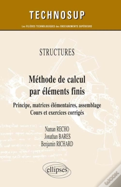 Capa do artigo Méthode De Calcul Par Éléments Finis ; Principe, Matrices Élémentaires, Assemblage ; Cours Et Exercices Corrigés Niveau C