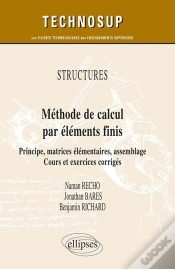 Capa do artigo Méthode De Calcul Par Éléments Finis ; Principe, Matrices Élémentaires, Assemblage ; Cours Et Exercices Corrigés Niveau C