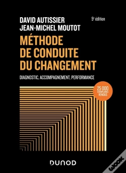 Capa do artigo Méthode De Conduite Du Changement : Diagnostic, Accompagnement, Performance (5e Édition)
