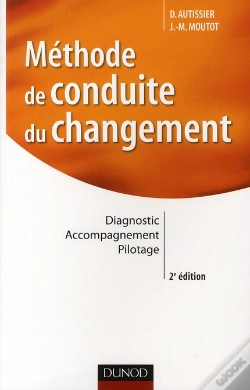 Capa do artigo Méthode De Conduite Du Changement ; Diagnostic, Accompagnement, Pilotage (2e Édition)