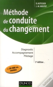 Capa do artigo Méthode De Conduite Du Changement ; Diagnostic, Accompagnement, Pilotage (3e Édition)