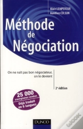 Méthode De Négociation ; On Ne Nait Pas Bon Négociateur, On Le Devient (2e Édition)