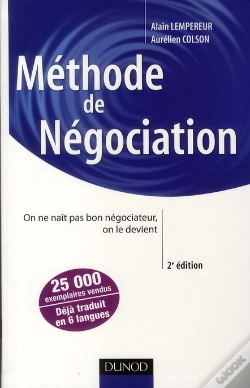 Capa do artigo Méthode De Négociation ; On Ne Nait Pas Bon Négociateur, On Le Devient (2e Édition)