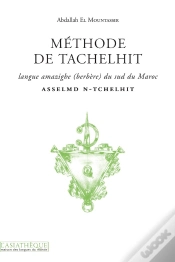 Capa do artigo Méthode De Tachelhit : Asselmd N-Tchelhit ; Langue Amazighe (Berbère) Du Sud Du Maroc