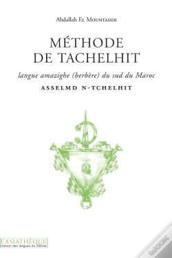 Capa do artigo Méthode De Tachelhit : Asselmd N-Tchelhit ; Langue Amazighe (Berbère) Du Sud Du Maroc