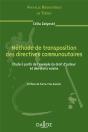 Méthode De Transposition Des Directives Communautaires - Volume 70 Étude À Partir De L'Exemple Du Droit D'Auteur Et Des Droits Voisi - Preview
