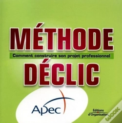 Capa do artigo Méthode Déclic - Comment Construire Son Projet Professionnel