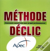 Capa do artigo Méthode Déclic - Comment Construire Son Projet Professionnel