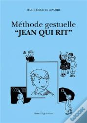 Méthode Gestuelle - Jean Qui Rit