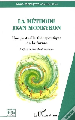 Capa do artigo Methode Jean Moneyron, Une Gestuelle Therapeutique De La Forme