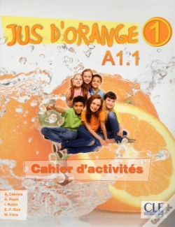 Capa do artigo Méthode Jus D'Orange : Jus D'Orange 1 A1.1 Cahier D'Activites