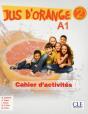 Méthode Jus D'Orange : Jus D'Orange 2 A1 Cahier D'Activites - Preview