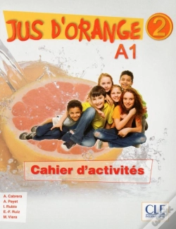 Capa do artigo Méthode Jus D'Orange : Jus D'Orange 2 A1 Cahier D'Activites