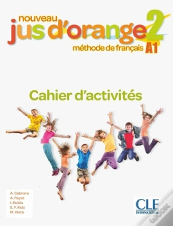Capa do artigo Méthode Jus D'Orange : Méthode De Français ; Fle ; Cahier D'Activités ; A1 (Édition 2019)