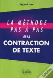Méthode Pas À Pas De La Contraction De Texte