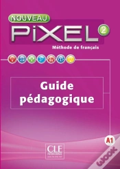 Capa do artigo Methode Pixel : Niveau 2 ; Guide Pédagogique