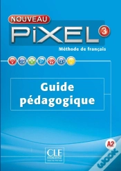 Capa do artigo Methode Pixel : Niveau 3 ; Guide Pédagogique + Cd