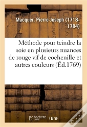 Methode Pour Teindre La Soie En Plusieurs Nuances De Rouge Vif De Cochenille Et Autres Couleurs